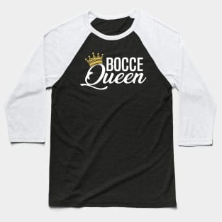 Bocce Queen Funny Baseball T-Shirt